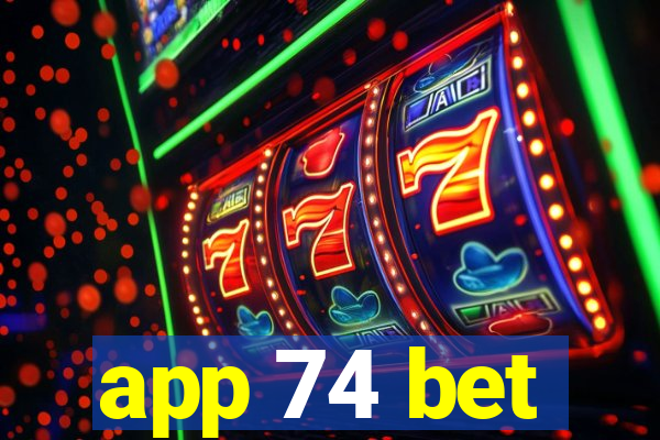app 74 bet